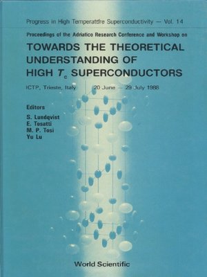 cover image of Towards the Theoretical Understanding of High Temperature Superconductors--Proceedings of the Adriatico Research Conference and Workshop
